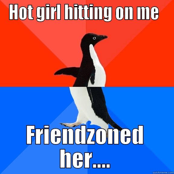 HOT GIRL HITTING ON ME  FRIENDZONED HER.... Socially Awesome Awkward Penguin