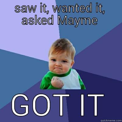 wrapped around my finger - SAW IT, WANTED IT, ASKED MAYME GOT IT Success Kid