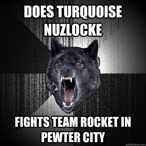 Does turquoise nuzlocke fights team rocket in pewter city  Insanity Wolf