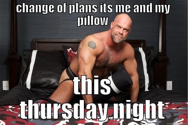 me and my pillow - CHANGE OF PLANS ITS ME AND MY PILLOW THIS THURSDAY NIGHT Gorilla Man