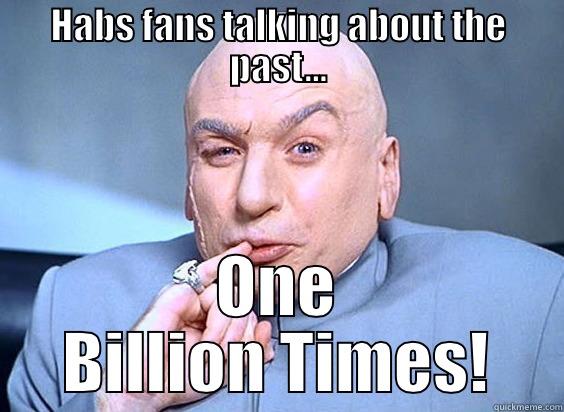 Dr Evil - HABS FANS TALKING ABOUT THE PAST... ONE BILLION TIMES! Misc