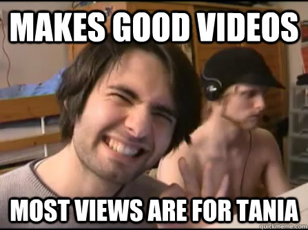 makes good videos most views are for tania  