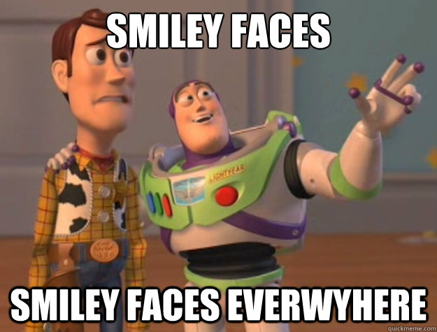 smiley faces smiley faces everwyhere - smiley faces smiley faces everwyhere  Toy Story