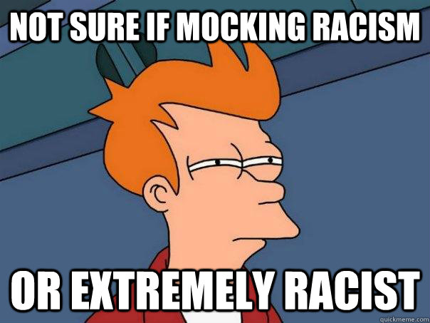 not sure if mocking racism or extremely racist - not sure if mocking racism or extremely racist  Futurama Fry