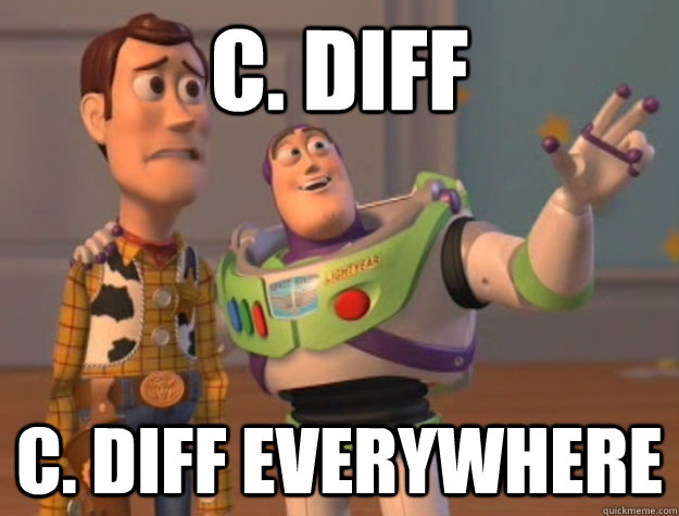 C. Diff C. Diff everywhere - C. Diff C. Diff everywhere  Buzz Lightyear