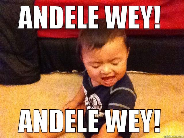 Andele wey! - ANDELE WEY! ANDELE WEY! Misc