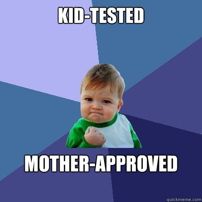 Kid-Tested Mother-Approved - Kid-Tested Mother-Approved  Success Kid