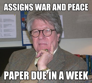 Assigns War and Peace Paper due in a week  Humanities Professor