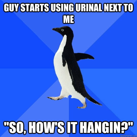 Guy starts using urinal next to me 