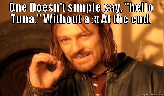 ONE DOESN'T SIMPLE SAY, 