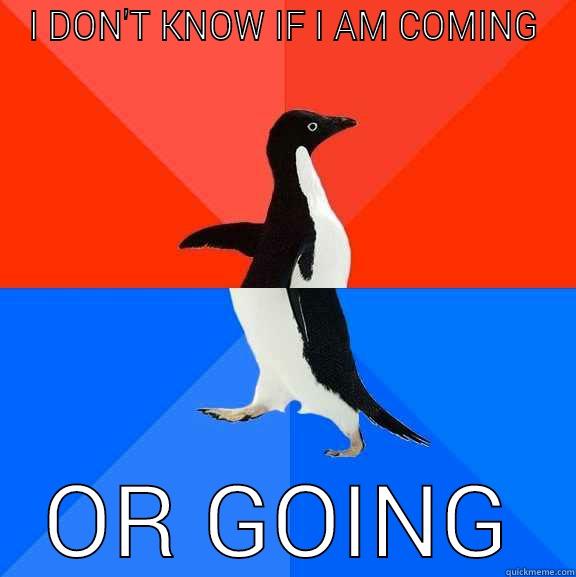 I AM SOO FUCKIN HIGH - I DON'T KNOW IF I AM COMING OR GOING Socially Awesome Awkward Penguin