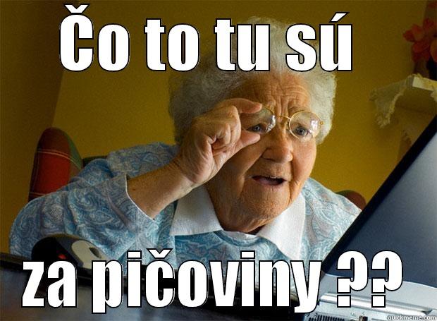 ČO TO TU SÚ  ZA PIČOVINY ?? Grandma finds the Internet