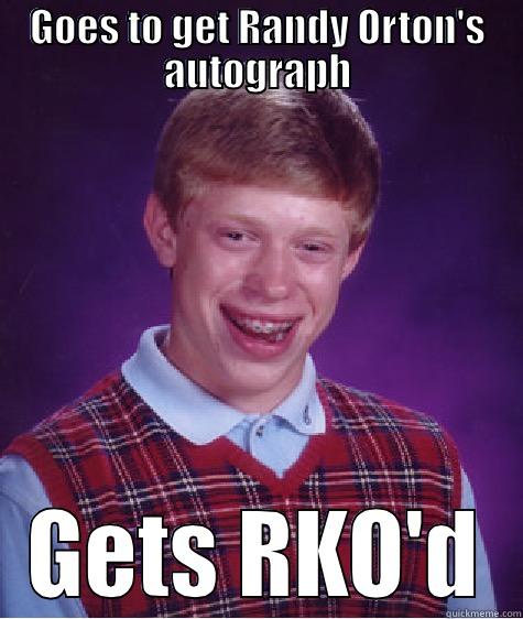 GOES TO GET RANDY ORTON'S AUTOGRAPH GETS RKO'D Bad Luck Brian