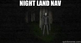 Night land Nav   Slender Man