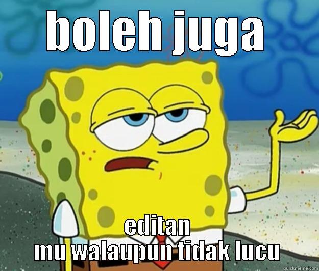 BOLEH JUGA EDITAN MU WALAUPUN TIDAK LUCU Tough Spongebob