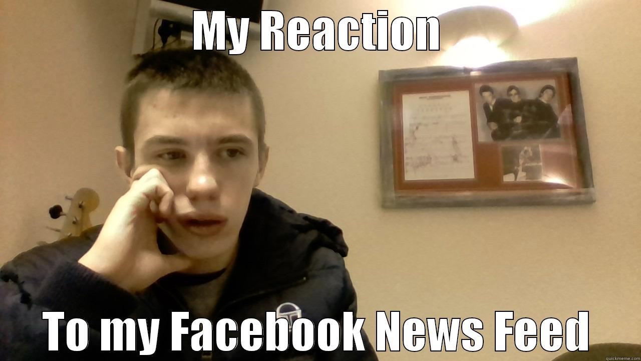 Mikey's reaction to facebook - MY REACTION TO MY FACEBOOK NEWS FEED Misc