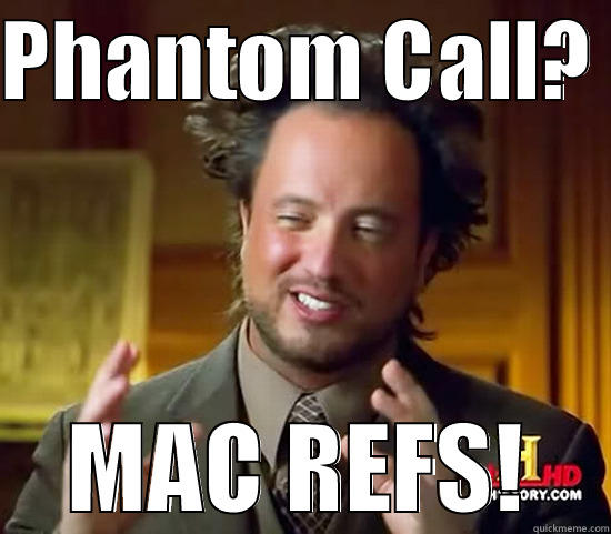 PHANTOM CALL?  MAC REFS! Ancient Aliens