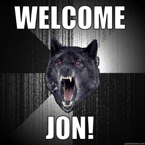 WELCOME JON! Insanity Wolf