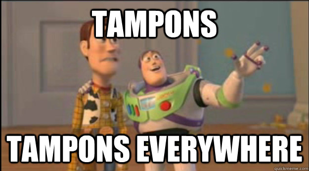 Tampons Tampons everywhere - Tampons Tampons everywhere  Misc