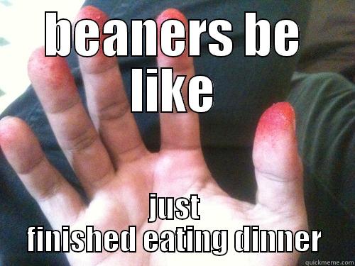 cheetos fingers - BEANERS BE LIKE JUST FINISHED EATING DINNER Misc