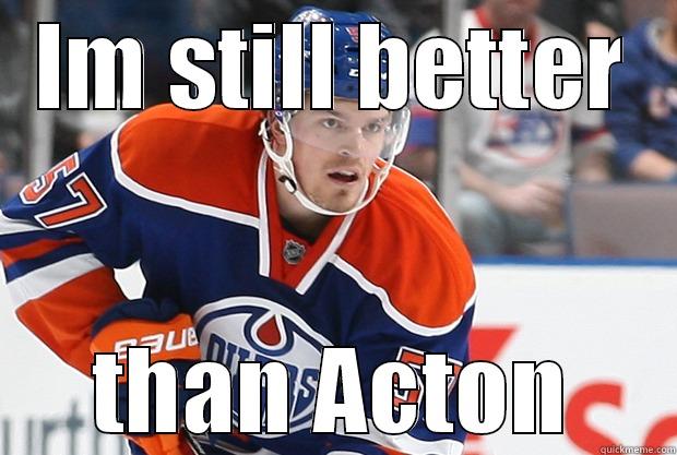 Mistake # 8 - IM STILL BETTER THAN ACTON Misc