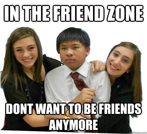 IN the friend zone dont want to be friends anymore  Uber friendzone andrew