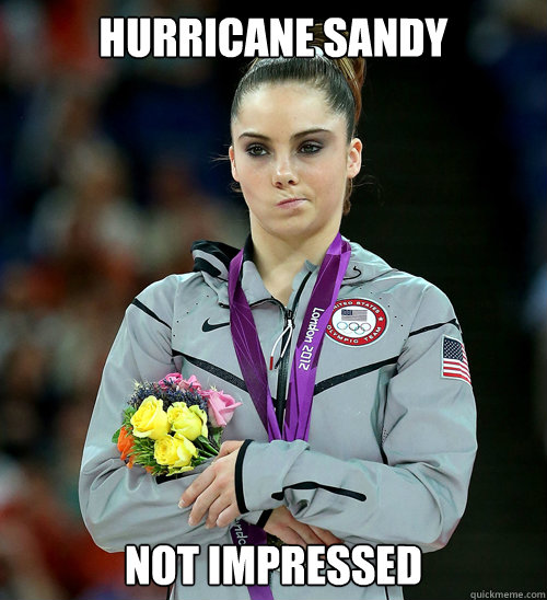 hurricane sandy not impressed  McKayla Not Impressed