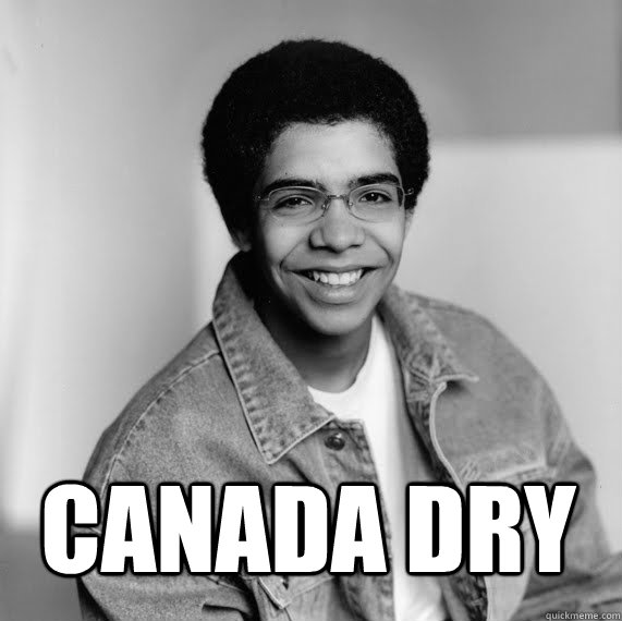 Canada dry  Drake Canada Dry 2