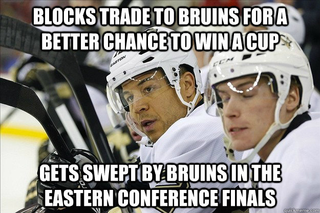 Blocks trade to bruins for a better chance to win a cup Gets swept by bruins in the eastern conference finals - Blocks trade to bruins for a better chance to win a cup Gets swept by bruins in the eastern conference finals  Bad Luck Jarmoe Iginla