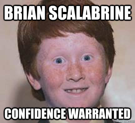 Brian Scalabrine Confidence warranted - Brian Scalabrine Confidence warranted  Over Confident Ginger