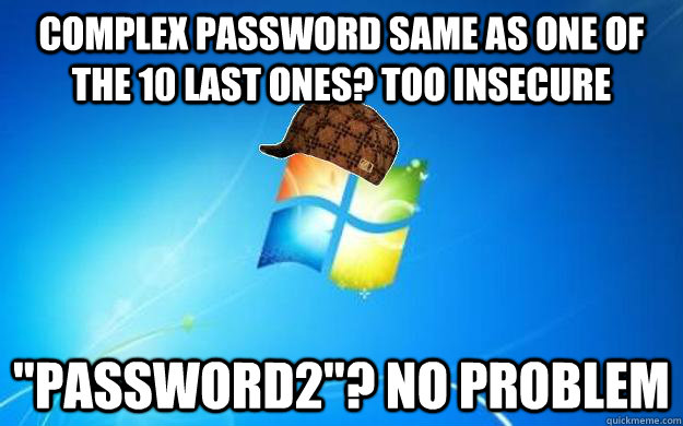 complex password same as one of the 10 last ones? Too insecure 