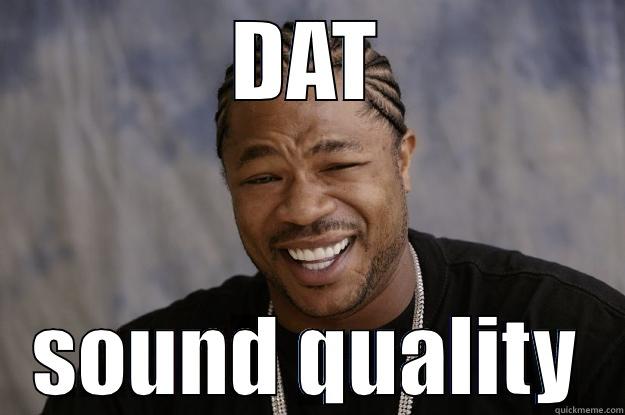 DAT SOUND QUALITY Xzibit meme