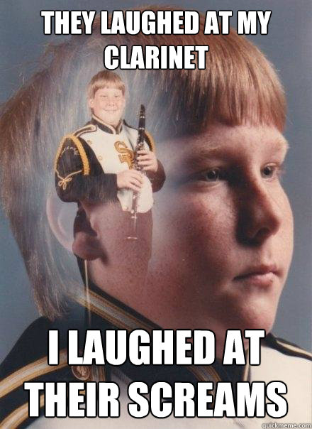 They Laughed at my clarinet I laughed at their screams  PTSD Clarinet Boy