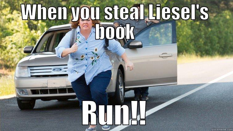 WHEN YOU STEAL LIESEL'S BOOK RUN!! Misc