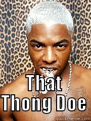 Sisqo Thong -  THAT THONG DOE Misc