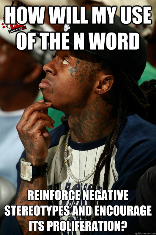 how-will-my-use-of-the-n-word-reinforce-negative-stereotypes-and