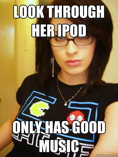 look through her ipod only has good music - look through her ipod only has good music  Cool Chick Carol