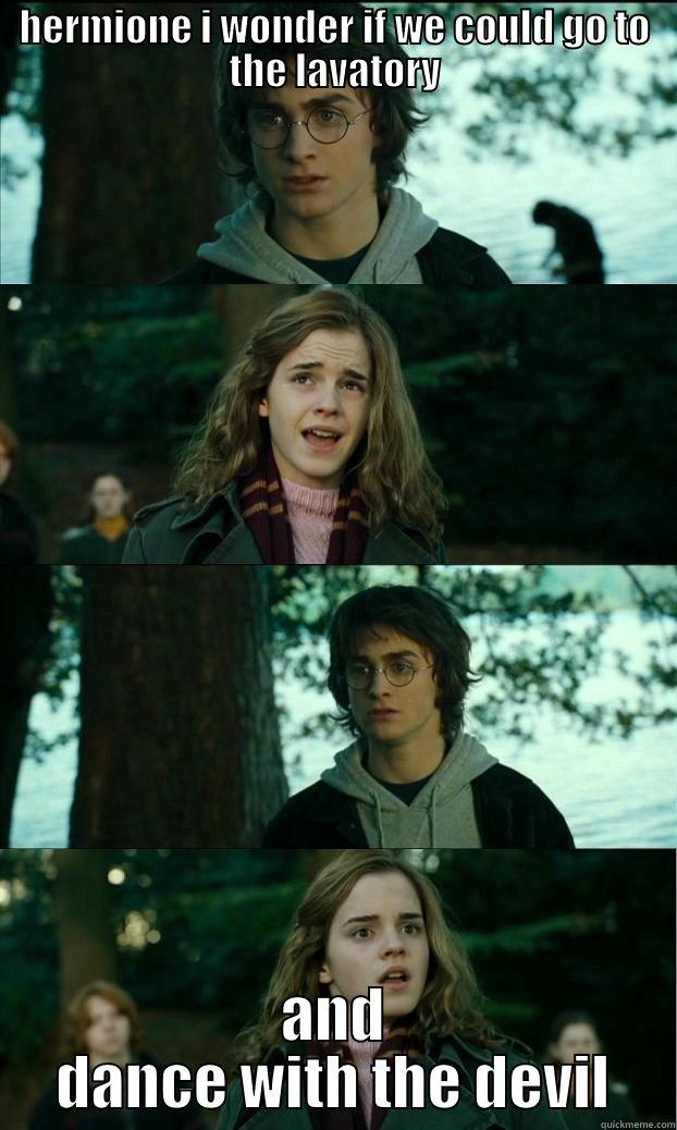 HERMIONE I WONDER IF WE COULD GO TO THE LAVATORY AND DANCE WITH THE DEVIL Horny Harry