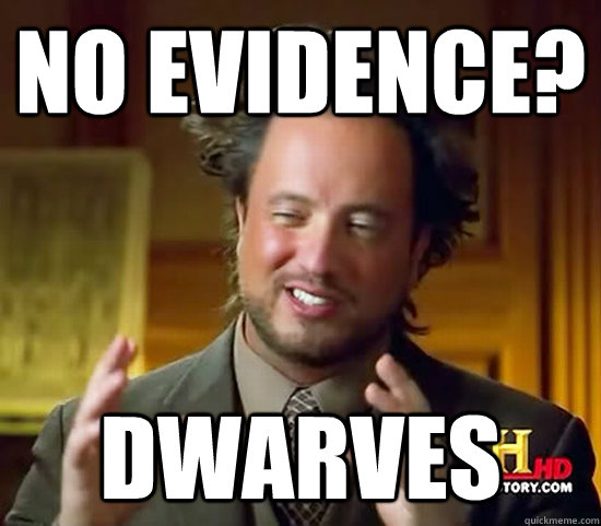 No Evidence? Dwarves - No Evidence? Dwarves  Ancient Aliens