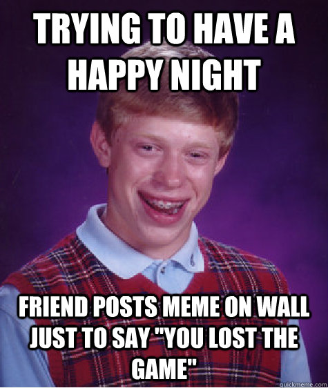 trying to have a happy night friend posts meme on wall just to say 