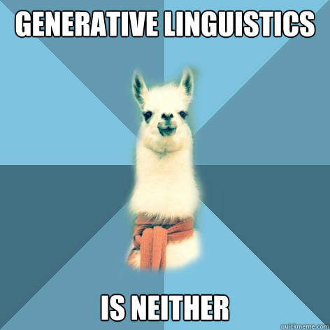 Generative Linguistics Is Neither  Linguist Llama