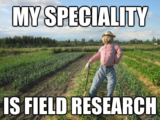 My speciality  is Field Research  Scarecrow