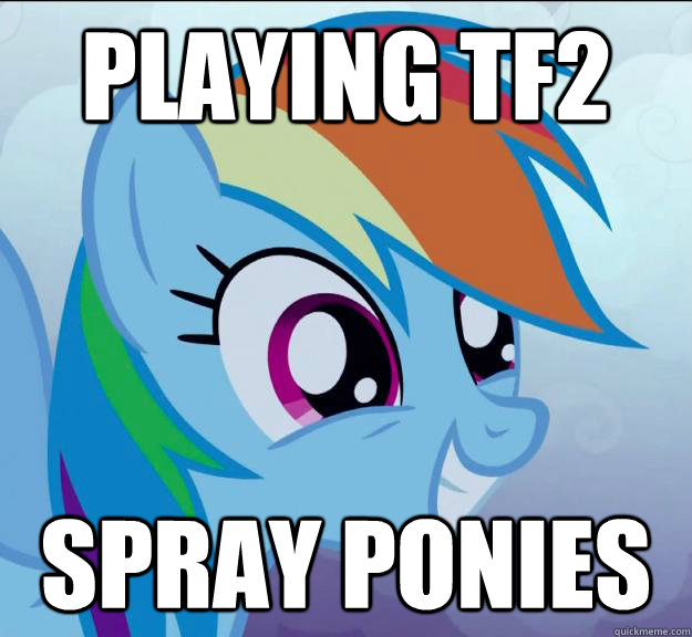 PLAYING TF2 SPRAY PONIES - PLAYING TF2 SPRAY PONIES  Rainbow Dash DO WANT