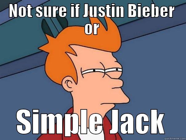 NOT SURE IF JUSTIN BIEBER OR SIMPLE JACK Futurama Fry