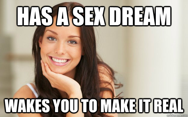 Has a sex dream wakes you to make it real - Has a sex dream wakes you to make it real  Good Girl Gina