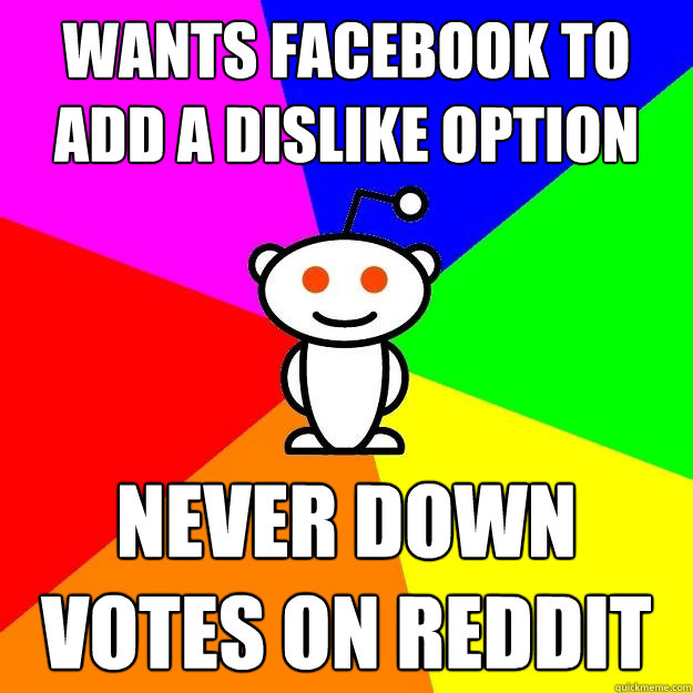 wants Facebook to add a dislike option never down votes on reddit  Reddit Alien