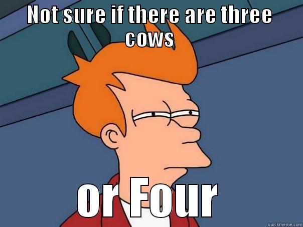 NOT SURE IF THERE ARE THREE COWS OR FOUR Futurama Fry