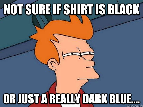 not sure if shirt is black or just a really dark blue.... - not sure if shirt is black or just a really dark blue....  Futurama Fry