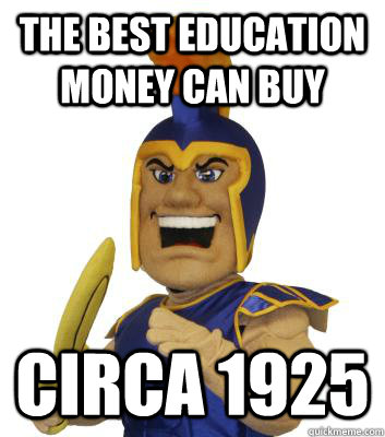 the best education money can buy circa 1925  SJSU Sammy the Spartan