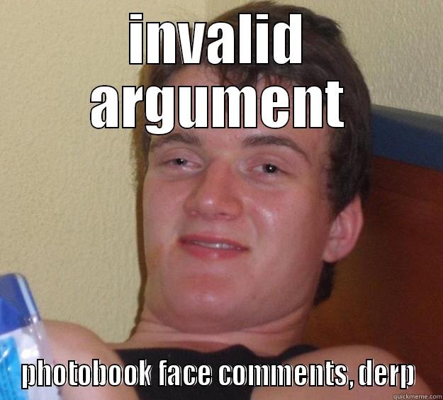 INVALID ARGUMENT PHOTOBOOK FACE COMMENTS, DERP 10 Guy